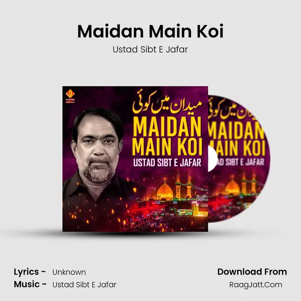 Maidan Main Koi MP3 Song by Ustad Sibt E Jafar Cover