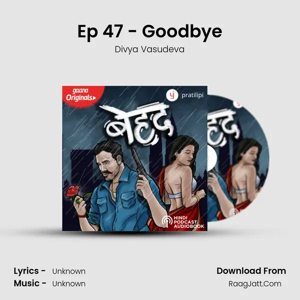 Ep 47 - Goodbye mp3 song