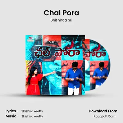 Chal Pora - Shishiraa Sri