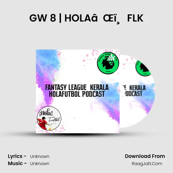 GW 8 | HOLAâŒï¸ FLK MP3 Song by  Cover