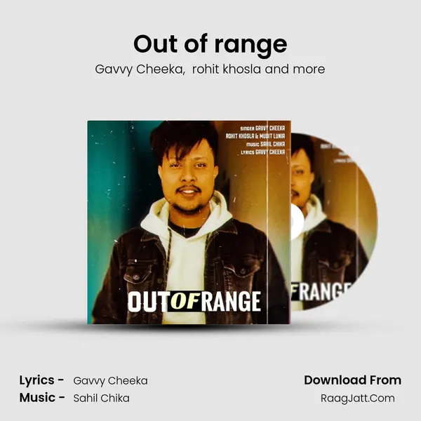Out of range MP3 Song by Gavvy Cheeka Cover