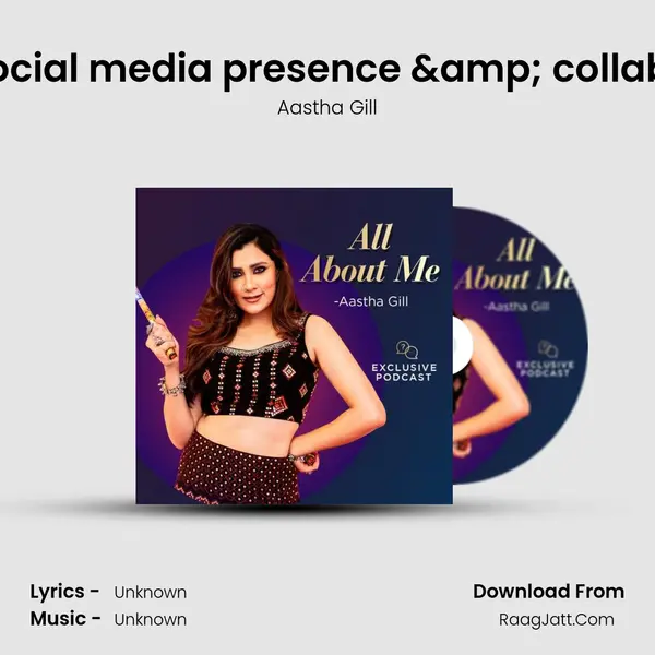 Social media presence &amp; collabs mp3 song