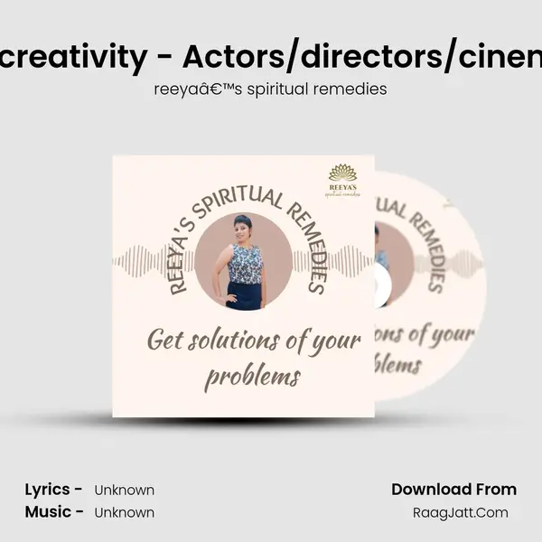Mantra to  Enhance creativity - Actors/directors/cinematographers Ep#13 MP3 Song by reeyaâ€™s spiritual remedies Cover
