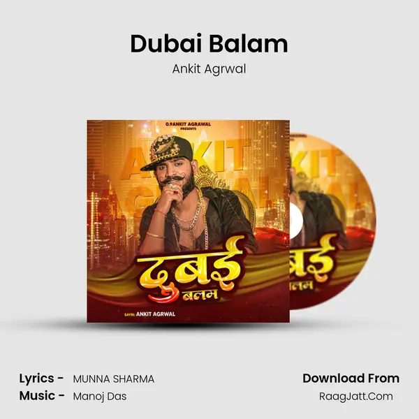 Dubai Balam - Ankit Agrwal