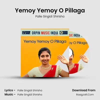 Yemoy Yemoy O Pillaga MP3 Song by Palle Singidi Shirisha Cover