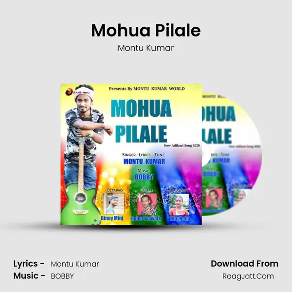 Mohua Pilale - Montu Kumar