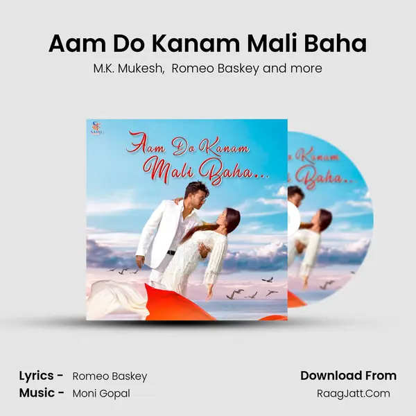 Aam Do Kanam Mali Baha mp3 song