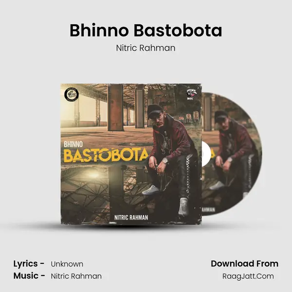 Bhinno Bastobota MP3 Song by Nitric Rahman Cover