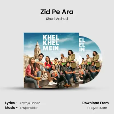 Zid Pe Ara MP3 Song by Shani Arshad Cover