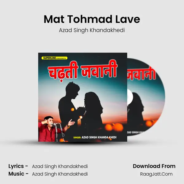 Mat Tohmad Lave MP3 Song by Azad Singh Khandakhedi Cover