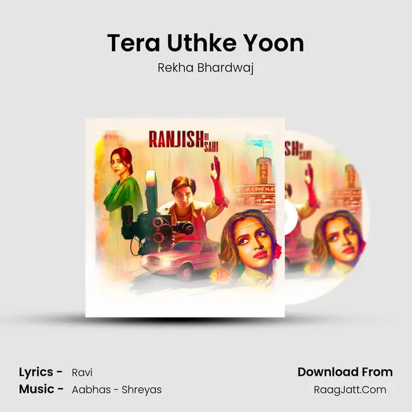 Tera Uthke Yoon mp3 song