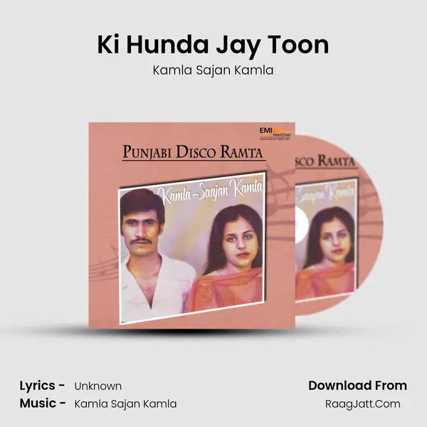 Ki Hunda Jay Toon MP3 Song by Kamla Sajan Kamla Cover