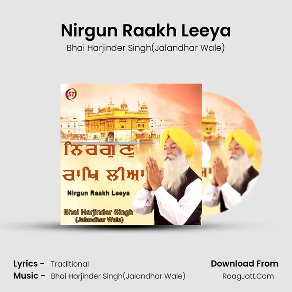 Nirgun Raakh Leeya MP3 Song by Bhai Harjinder Singh(Jalandhar Wale) Cover