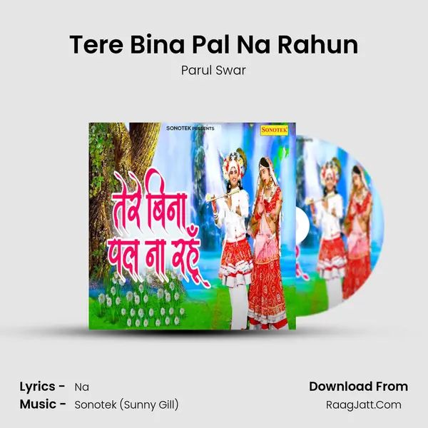 Tere Bina Pal Na Rahun MP3 Song by Parul Swar Cover