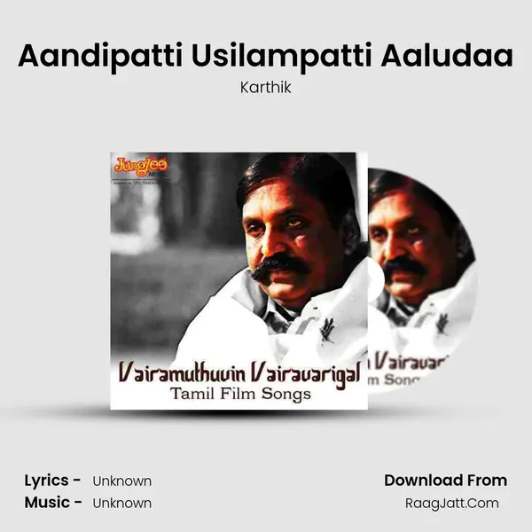Aandipatti Usilampatti Aaludaa MP3 Song by Karthik Cover
