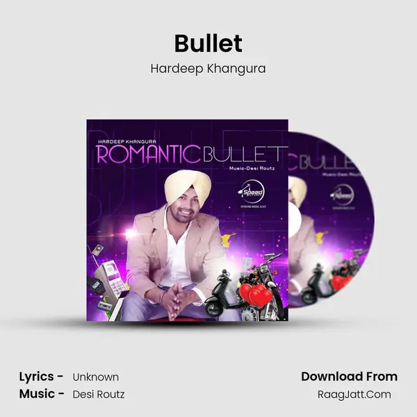 Romantic Bullet - Hardeep Khangura