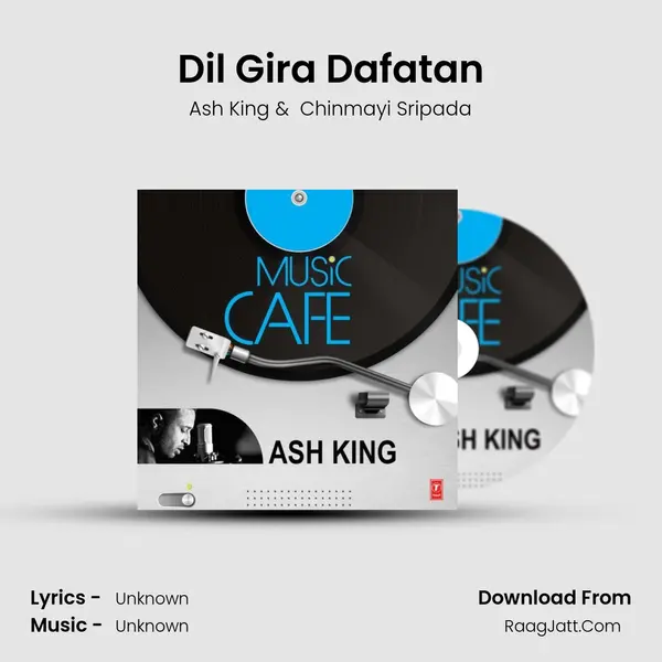 Dil Gira Dafatan MP3 Song by Ash King Cover