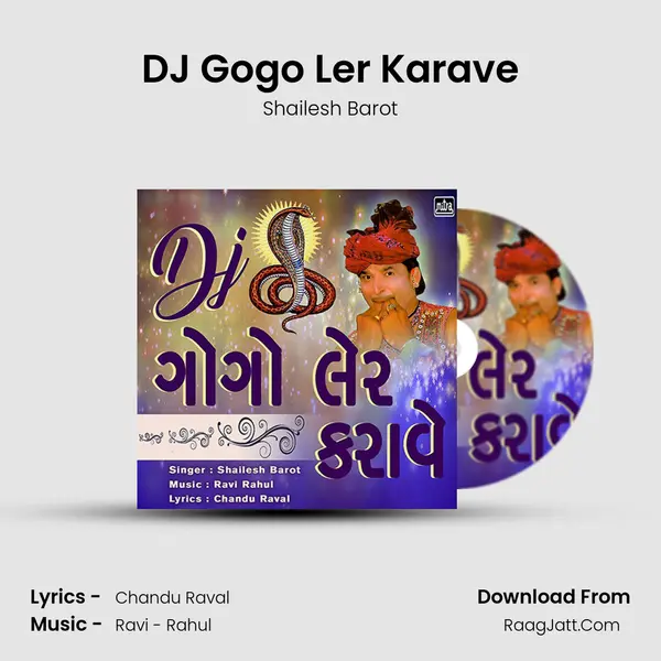 DJ Gogo Ler Karave - Shailesh Barot