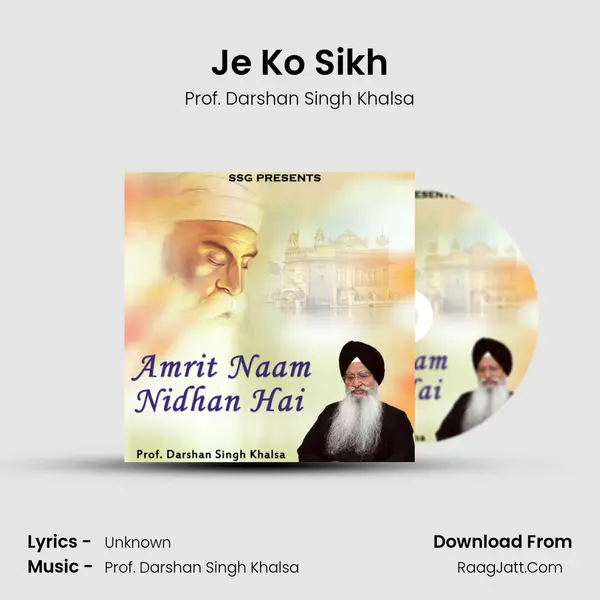 Je Ko Sikh MP3 Song by Prof. Darshan Singh Khalsa Cover