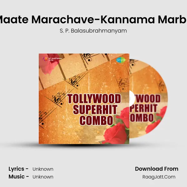 Maate Marachave-Kannama Marbu MP3 Song by S. P. Balasubrahmanyam Cover