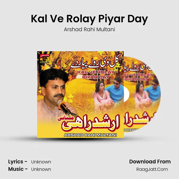 Kal Ve Rolay Piyar Day MP3 Song by Arshad Rahi Multani Cover