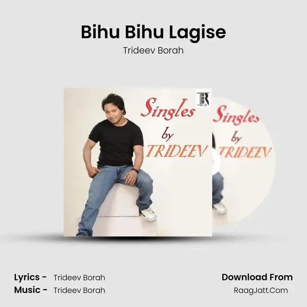 Bihu Bihu Lagise MP3 Song by Trideev Borah Cover