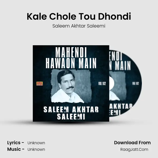 Kale Chole Tou Dhondi MP3 Song by Saleem Akhtar Saleemi Cover
