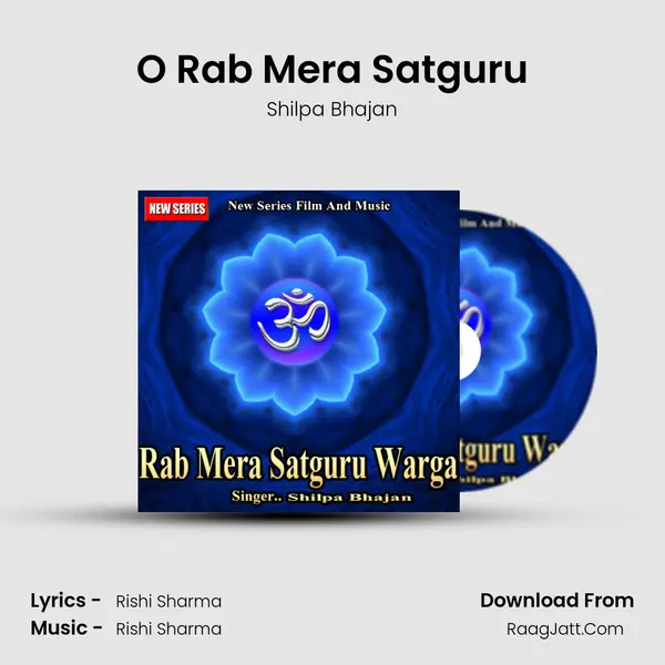 O Rab Mera Satguru MP3 Song by Shilpa Bhajan Cover