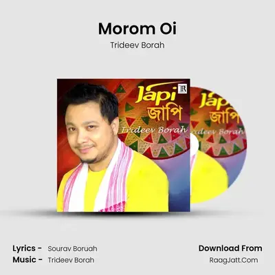 Morom Oi MP3 Song by Trideev Borah Cover