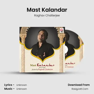Mast Kalandar - Single - Raghav Chatterjee