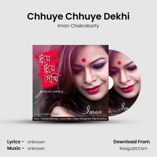 Chhuye Chhuye Dekhi - Single - Iman Chakraborty