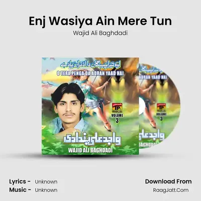 Enj Wasiya Ain Mere Tun MP3 Song by Wajid Ali Baghdadi Cover