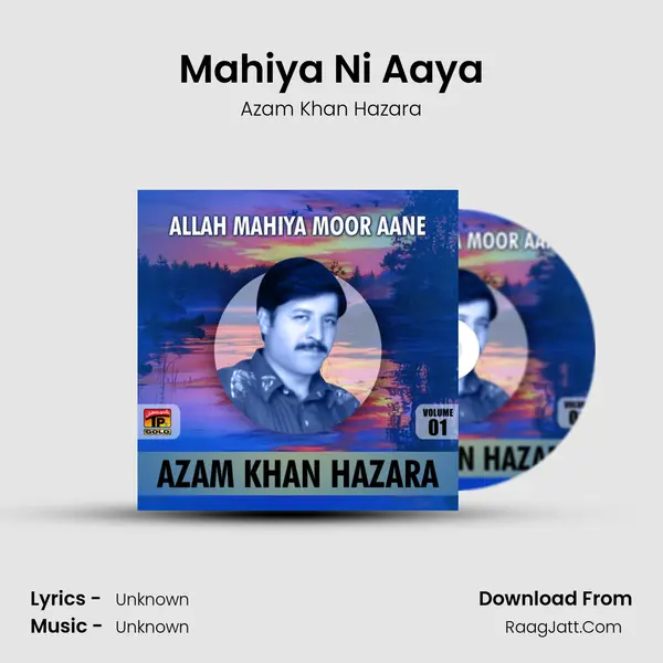 Mahiya Ni Aaya MP3 Song by Azam Khan Hazara Cover