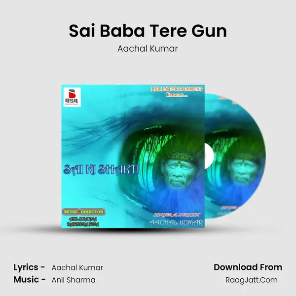 Sai Baba Tere Gun MP3 Song by Aachal Kumar Cover