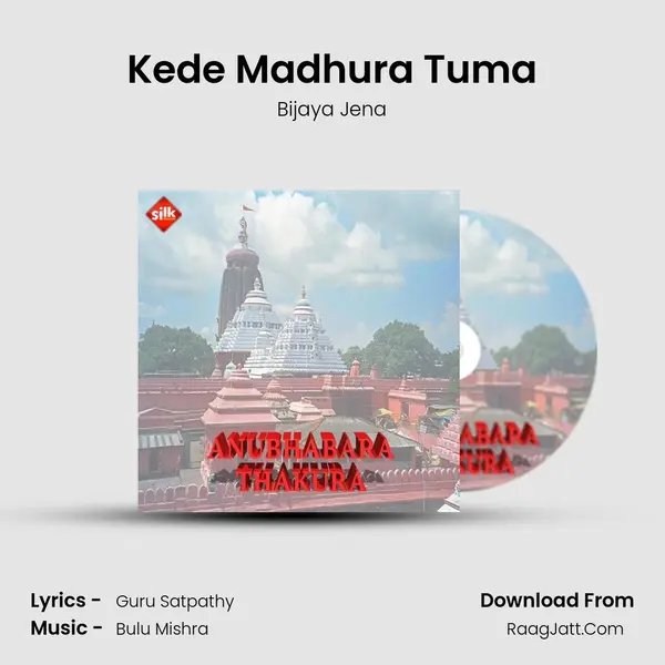 Kede Madhura Tuma MP3 Song by Bijaya Jena Cover