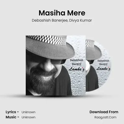 Masiha Mere MP3 Song by Debashish Banerjee Cover