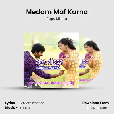 Medam Maf Karna MP3 Song by Tapu Mishra Cover