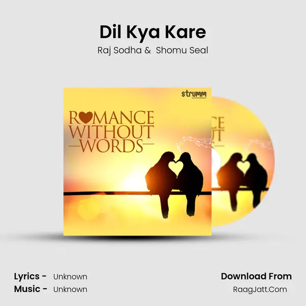 Dil Kya Kare mp3 song