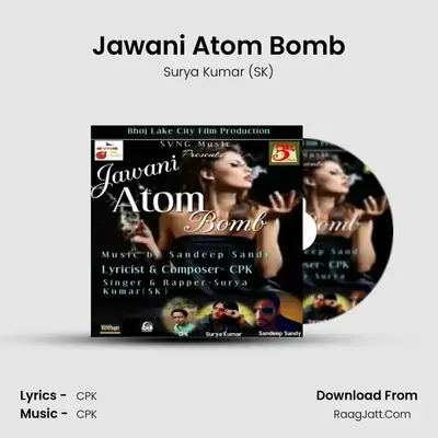 Jawani Atom Bomb - Surya Kumar (SK)