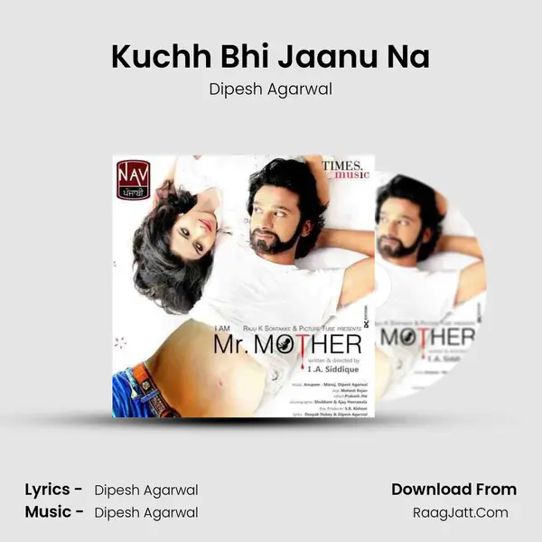Kuchh Bhi Jaanu Na MP3 Song by Dipesh Agarwal Cover