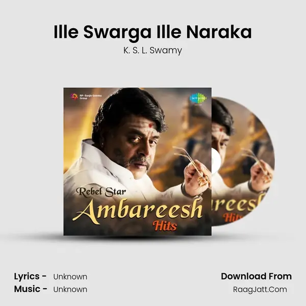 Ille Swarga Ille Naraka MP3 Song by K. S. L. Swamy Cover