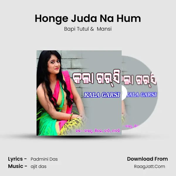 Honge Juda Na Hum MP3 Song by Bapi Tutul Cover