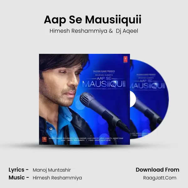 Aap Se Mausiiquii (Remix) MP3 Song by Himesh Reshammiya Cover