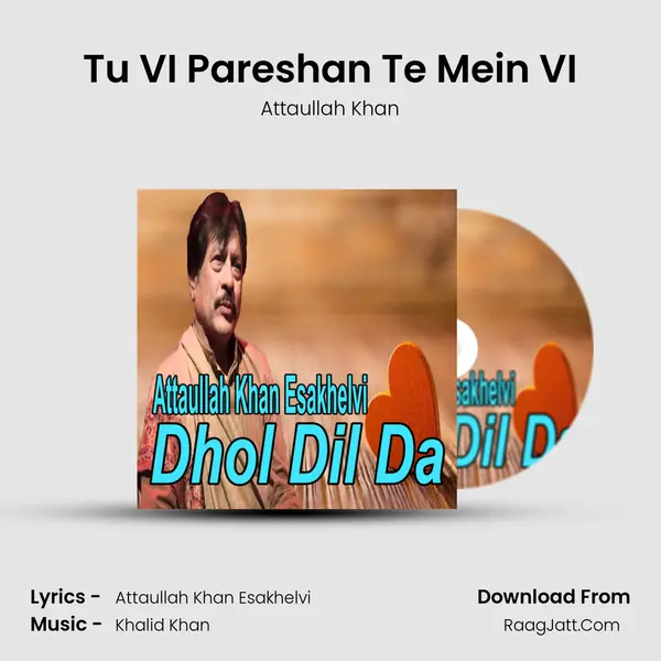 Tu VI Pareshan Te Mein VI MP3 Song by Attaullah Khan Cover