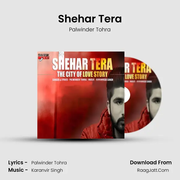 Shehar Tera MP3 Song by Palwinder Tohra Cover