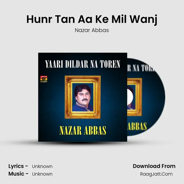 Hunr Tan Aa Ke Mil Wanj MP3 Song by Nazar Abbas Cover
