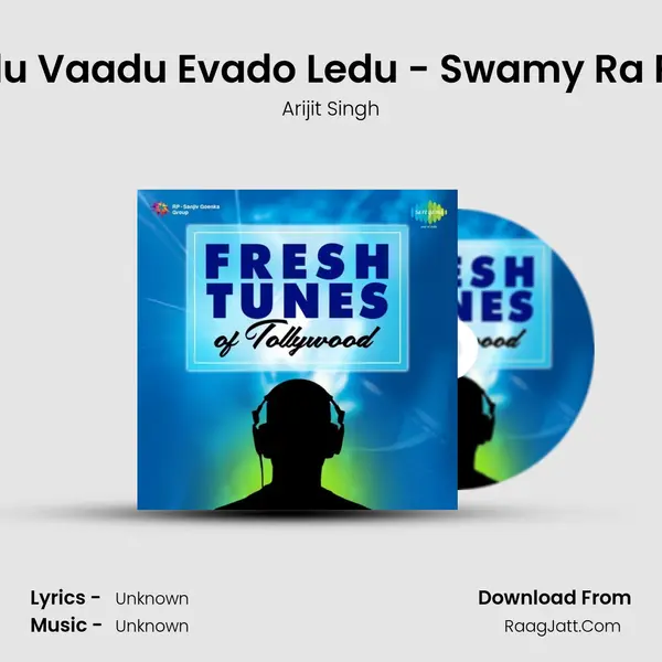 Edu Vaadu Evado Ledu - Swamy Ra Ra MP3 Song by Arijit Singh Cover