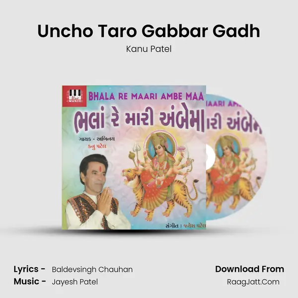 Uncho Taro Gabbar Gadh MP3 Song by Kanu Patel Cover