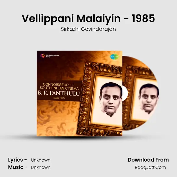 Vellippani Malaiyin - 1985 MP3 Song by Sirkazhi Govindarajan Cover
