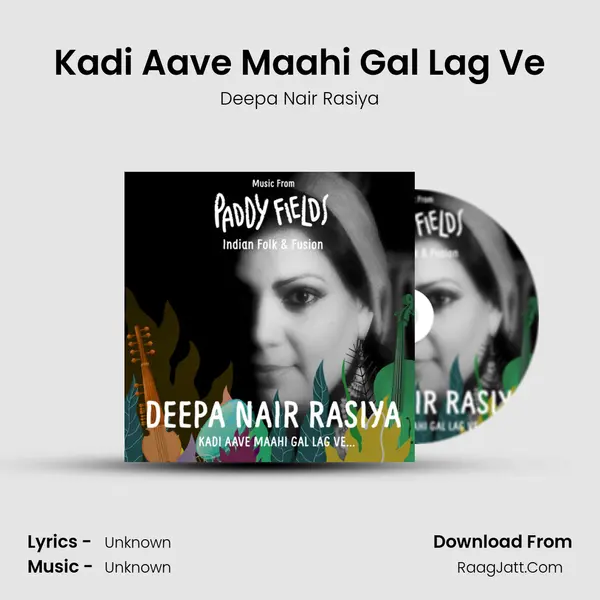 Kadi Aave Maahi Gal Lag Ve - Single - Deepa Nair Rasiya